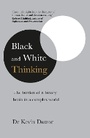 Cover: Black and White Thinking - Bantam Press
