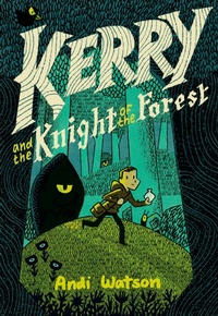 Enlarge image Cover: Kerry and the Knight of the Forest - Crown Books for Young Readers