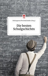 Abbildung von: Die besten Schulgschichtn. Life is a story - story.one - story.one publishing