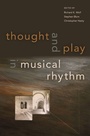 Cover: Thought and Play in Musical Rhythm - OUP eBook
