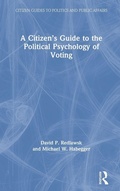 Cover: A Citizen's Guide to the Political Psychology of Voting - Routledge