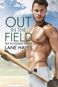 Cover: Out in the Field (Out in College, #4) - Lane Hayes