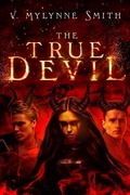 Cover: The True Devil - V. Mylynne Smith