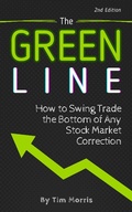 Cover: The Green Line: How to Swing Trade the Bottom of Any Stock Market Correction (Swing Trading Books) - ZML Corp LLC