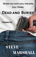 Cover: Dead and Buried (Trunk, #2) - Foxtail Media