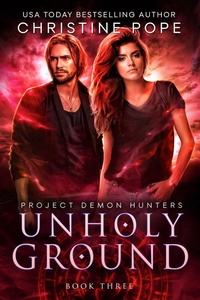 Enlarge image Cover: Unholy Ground (Project Demon Hunters, #3) - Dark Valentine Press