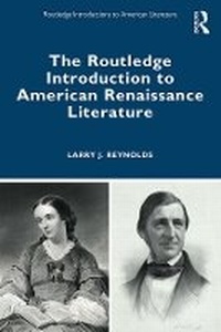 Enlarge image Cover: The Routledge Introduction to American Renaissance Literature - Routledge