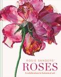 Cover: Rosie Sanders' Roses - Batsford