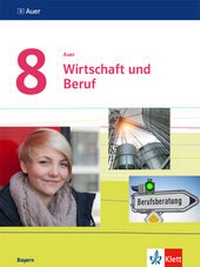 Abbildung von: Auer Wirtschaft und Beruf 8. Ausgabe Bayern - Klett