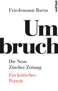 Abbildung von: Umbruch. Die Neue Zürcher Zeitung - Orell Füssli Verlag
