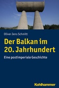 Cover: Der Balkan im 20. Jahrhundert - Kohlhammer