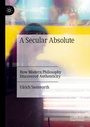 Cover: A Secular Absolute - Palgrave Macmillan