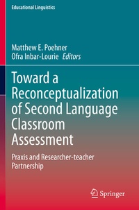 Enlarge image Cover: Toward a Reconceptualization of Second Language Classroom Assessment - Springer