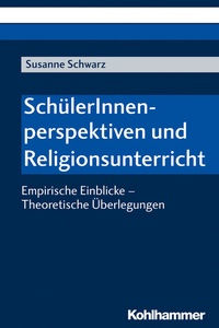 Abbildung von: SchülerInnenperspektiven und Religionsunterricht - Kohlhammer