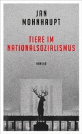 Cover: Tiere im Nationalsozialismus - Hanser