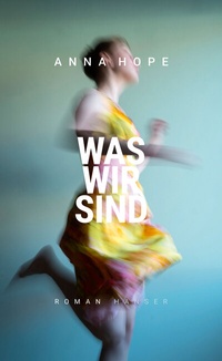 Abbildung von: Was wir sind - Hanser