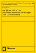 Cover: Die &sect;&sect; 164, 165 AO als besondere Nebenbestimmungen zum Steuerbescheid - Nomos