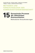 Cover: Dynamische Prozesse der &ouml;ffentlichen Kommunikation - Herbert von Halem Verlag