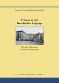 Cover: Frauen in der Geschichte Leipzigs - Leipziger Uni-Vlg