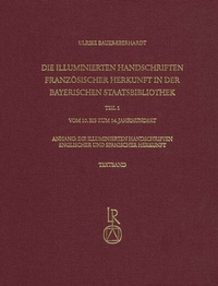 Abbildung von: Die illuminierten Handschriften französischer Herkunft in der Bayerischen Staatsbibliothek - Reichert Verlag