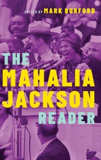 Enlarge image Cover: The Mahalia Jackson Reader - Oxford University Press Inc
