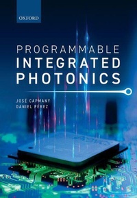 Abbildung von: Programmable Integrated Photonics - Oxford University Press