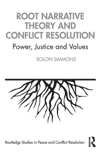 Enlarge image Cover: Root Narrative Theory and Conflict Resolution - Routledge