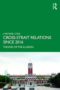 Enlarge image Cover: Cross-Strait Relations Since 2016 - Routledge