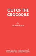 Cover: Out Of The Crocodile - Samuel French Ltd