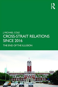 Enlarge image Cover: Cross-Strait Relations Since 2016 - Routledge