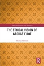 Cover: The Ethical Vision of George Eliot - Routledge