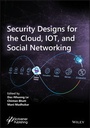 Cover: Security Designs for the Cloud, IoT, and Social Networking - Wiley