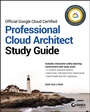 Cover: Official Google Cloud Certified Professional Cloud Architect Study Guide - Wiley