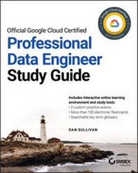 Abbildung von: Official Google Cloud Certified Professional Data Engineer Study Guide - Wiley