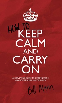 Enlarge image Cover: How to Keep Calm and Carry On - Austin Macauley Publishers