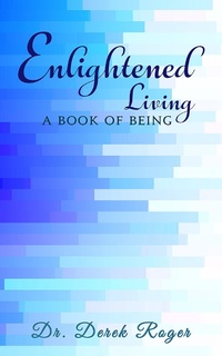 Enlarge image Cover: Enlightened Living: A Book Of Being - Austin Macauley Publishers