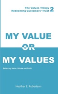 Cover: My Value or My Values - Redeeming Customers' Trust - Austin Macauley Publishers