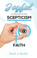 Cover: Joyful - A Journey From Scepticism To Faith - Austin Macauley Publishers