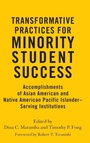 Cover: Transformative Practices for Minority Student Success - Stylus Publishing