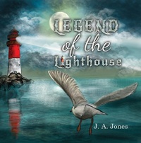 Enlarge image Cover: Legend of the Lighthouse - Austin Macauley Publishers