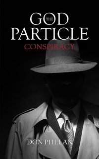 Enlarge image Cover: God Particle Conspiracy - Austin Macauley Publishers