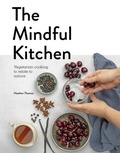 Cover: The Mindful Kitchen - Leaping Hare Press