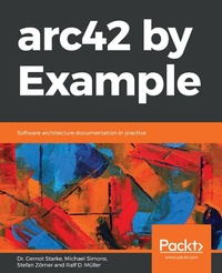 Enlarge image Cover: arc42 by Example - Packt Publishing
