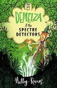 Abbildung von: Demelza and the Spectre Detectors - Chicken House Ltd