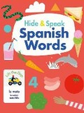 Cover: Hide & Speak Spanish Words - b small publishing limited