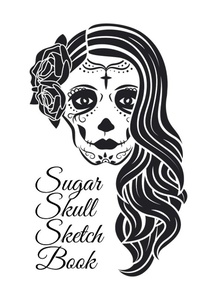 Abbildung von: Sugar Skull Sketch Book - InfinitYou