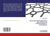 Abbildung von: Planning Interventions for Non-Motorized Transportation in Chandigarh - LAP Lambert Academic Publishing