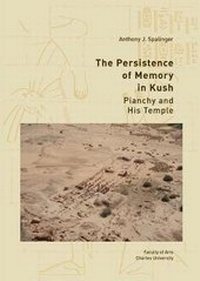 Enlarge image Cover: The Persistence of Memory in Kush - Czech Institute of Egyptology