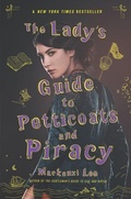 Cover: The Lady's Guide to Petticoats and Piracy - HarperCollins