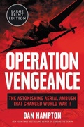 Cover: Operation Vengeance: The Astonishing Aerial Ambush That Changed World War II [Large Print] - HarperCollins